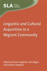 Book cover of Linguistic and Cultural Acquisition in a Migrant Community by Unknown