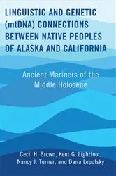 Book cover of Linguistic and Genetic (mtDNA) Connections between Native Peoples of Alaska and California by Cecil H. Brown