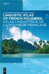 Book cover of Linguistic Atlas of French Polynesia / Atlas linguistique de la Polynésie française by Unknown