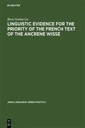 Book cover of Linguistic evidence for the priority of the French text of the Ancrene Wisse by Berta Grattan Lee
