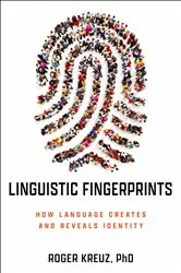 Book cover of Linguistic Fingerprints by Roger Kreuz
