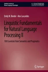 Book cover of Linguistic Fundamentals for Natural Language Processing II by Emily M. Bender