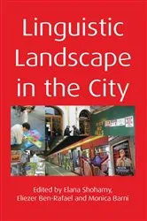 Book cover of Linguistic Landscape in the City by Elana Shohamy