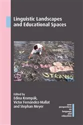 Book cover of Linguistic Landscapes and Educational Spaces by Edina Krompák