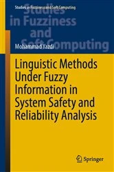 Book cover of Linguistic Methods Under Fuzzy Information in System Safety and Reliability Analysis by Mohammad Yazdi