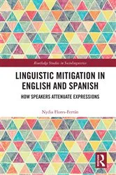 Book cover of Linguistic Mitigation in English and Spanish by Nydia Flores