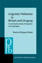 Book cover of Linguistic Politeness in Britain and Uruguay by Rosina Márquez Reiter