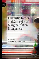 Book cover of Linguistic Tactics and Strategies of Marginalization in Japanese by Judit Kroo