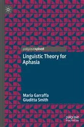Book cover of Linguistic Theory for Aphasia by Maria Garraffa
