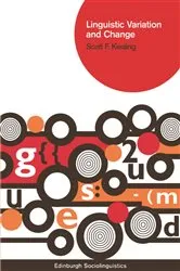 Book cover of Linguistic Variation and Change by Scott F. Kiesling