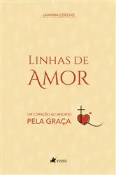 Book cover of Linhas de Amor by Laianna Coelho