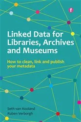 Book cover of Linked Data for Libraries, Archives and Museums by Seth van Hooland