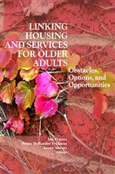 Book cover of Linking Housing and Services for Older Adults by Jon Pynoos