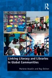 Book cover of Linking Literacy and Libraries in Global Communities by Marlene Asselin