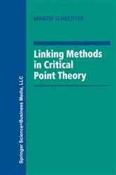 Book cover of Linking Methods in Critical Point Theory by Martin Schechter