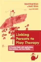 Book cover of Linking Parents to Play Therapy by Deborah Killough-McGuire