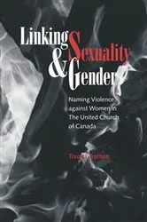 Book cover of Linking Sexuality and Gender by Tracy J. Trothen