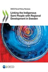 Book cover of Linking the Indigenous Sami People with Regional Development in Sweden by OECD Publishing