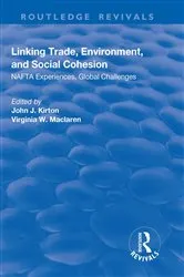 Book cover of Linking Trade, Environment, and Social Cohesion by John J. Kirton
