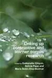 Book cover of Linking Up Contrastive and Learner Corpus Research by Gaatanelle Gilquin