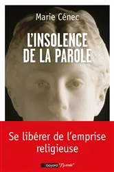 Book cover of L'insolence de la parole by Marie Cenec