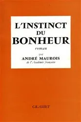 Book cover of L'instinct du bonheur by André Maurois