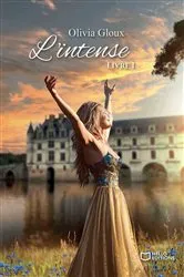 Book cover of L'Intense - Tome 1 by Olivia Gloux