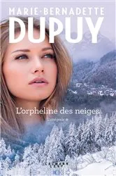 Book cover of L'Intégrale L'Orpheline des Neiges - vol 1 by Marie-Bernadette Dupuy
