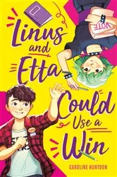 Book cover of Linus and Etta Could Use a Win by Caroline Huntoon