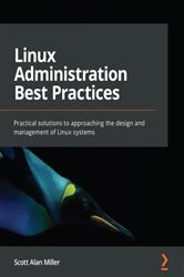 Book cover of Linux Administration Best Practices by Scott Alan Miller