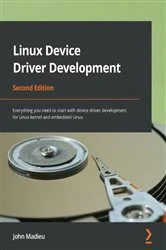 Book cover of Linux Device Driver Development (2nd ed.) by John Madieu