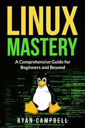 Book cover of Linux Mastery by Ryan Campbell