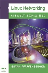 Book cover of Linux Networking Clearly Explained by Bryan Pfaffenberger
