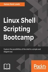 Book cover of Linux Shell Scripting Bootcamp by James Kent Lewis
