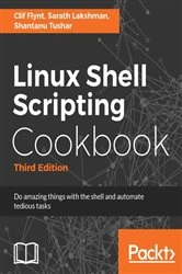 Book cover of Linux Shell Scripting Cookbook (3rd ed.) by Clif Flynt