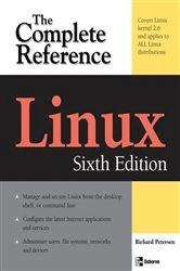 Book cover of Linux: The Complete Reference, Sixth Edition (6th ed.) by Richard Petersen