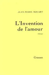 Book cover of L'invention de l'amour by Jean-Marie Rouart