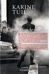 Book cover of L'invention de nos vies by Karine Tuil