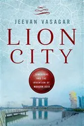 Book cover of Lion City by Jeevan Vasagar