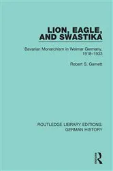 Book cover of Lion, Eagle, and Swastika by Robert S. Garnett