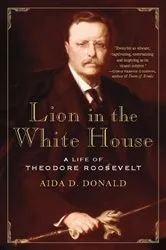 Book cover of Lion in the White House by Aida D. Donald