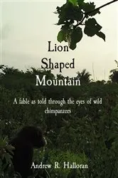 Book cover of Lion Shaped Mountain by Halloran, Andrew, R