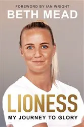 Book cover of Lioness - My Journey to Glory by Unknown