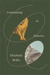 Book cover of Liontaming in America by Elizabeth Willis