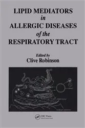 Book cover of Lipid Mediators in Allergic Diseases of the Respiratory Tract by Clive Robinson