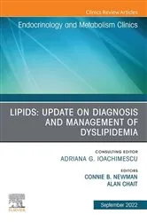 Book cover of Lipids: Update on Diagnosis and Management of Dyslipidemia, An Issue of Endocrinology and Metabolism Clinics of North America, E-Book by Connie B. Newman MD