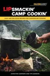 Book cover of Lipsmackin' Camp Cookin' (2nd ed.) by Christine Conners