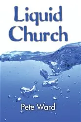 Book cover of Liquid Church by Peter Ward