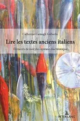 Book cover of Lire les textes anciens italiens by Catherine Camugli Gallardo