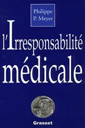 Book cover of L'irresponsabilité médicale by Unknown